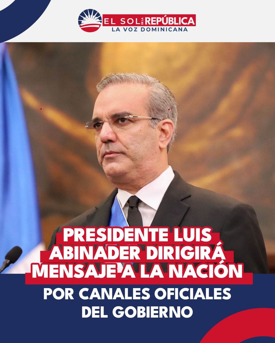 Autoridades informaron que el presidente <a href="/luisabinader/">Luis Abinader</a> dirigirá un mensaje público esta tarde, con transmisión nacional en medios tradicionales y plataformas digitales. #Gobierno #MensajePresidencial #República Dominicana 🇩🇴📡

elsoldelarepublica.com/luis-abinader-…
