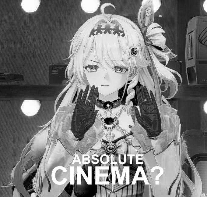 Which one do you like the most? Absolute Cinema or Absolute Cinema?