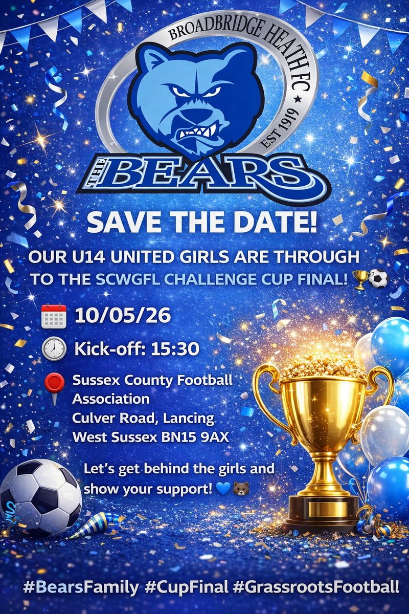 📣 SAVE THE DATE! 📣

Our U14 United Girls are through to the SCWGFL Challenge Cup Final! 🏆⚽

🗓 10/05/26 ⏰ Kick-off: 15:30
📍 Sussex County Football Association Culver Road, Lancing West Sussex BN15 9AX

Let’s get behind the girls and show your support! 💙🐻 #BearsFamily