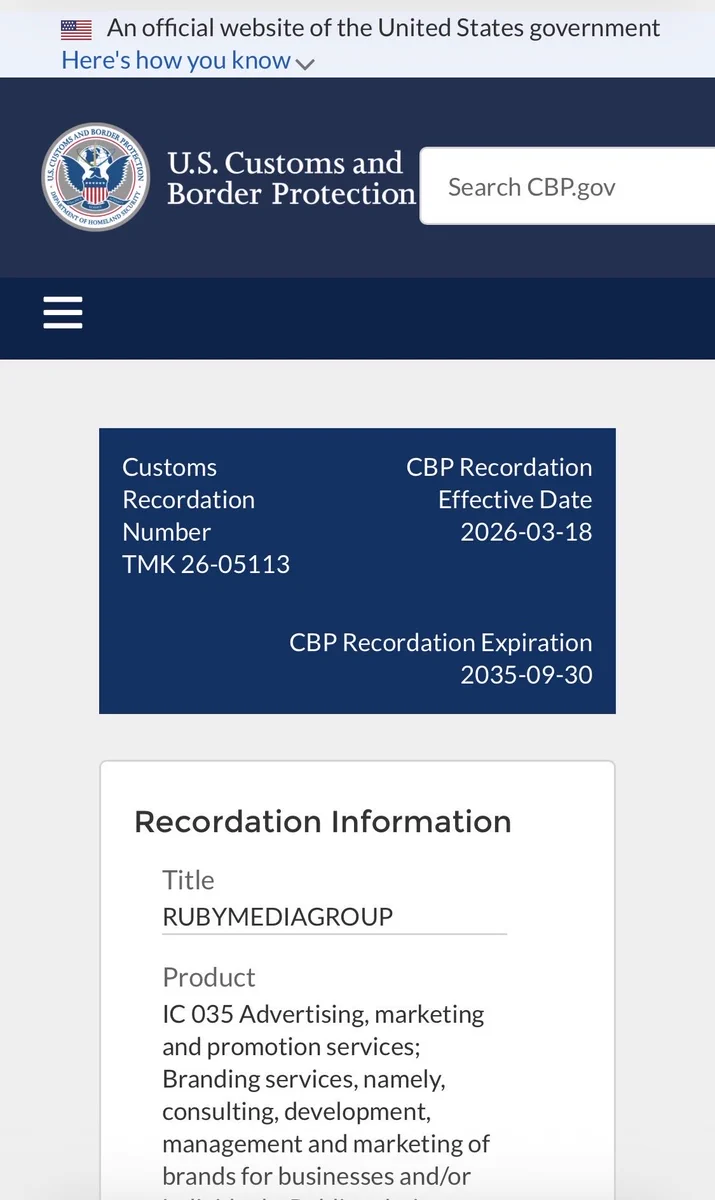 Ruby Media Group Inc. announces the recordation of the RUBYMEDIAGROUP® trademark with U.S. Customs and Border Protection (CBP), an agency within the Department of Homeland Security. Recordation authorizes CBP officers to detain and seize goods bearing infringing marks at U.S. ports of entry.