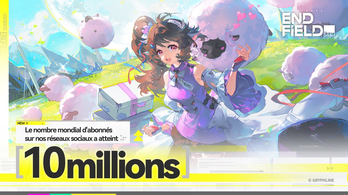 🎁Arknights: Endfield
Le nombre mondial d'abonnés sur nos réseaux sociaux a atteint 10 millions !
Merci à tous, Endministrators, pour votre intérêt et votre soutien. Continuons à aller de l'avant tous ensemble.

Suivez-nous <a href="/EndfieldFR/">Arknights: Endfield FR</a> et republiez cette publication pour tenter
