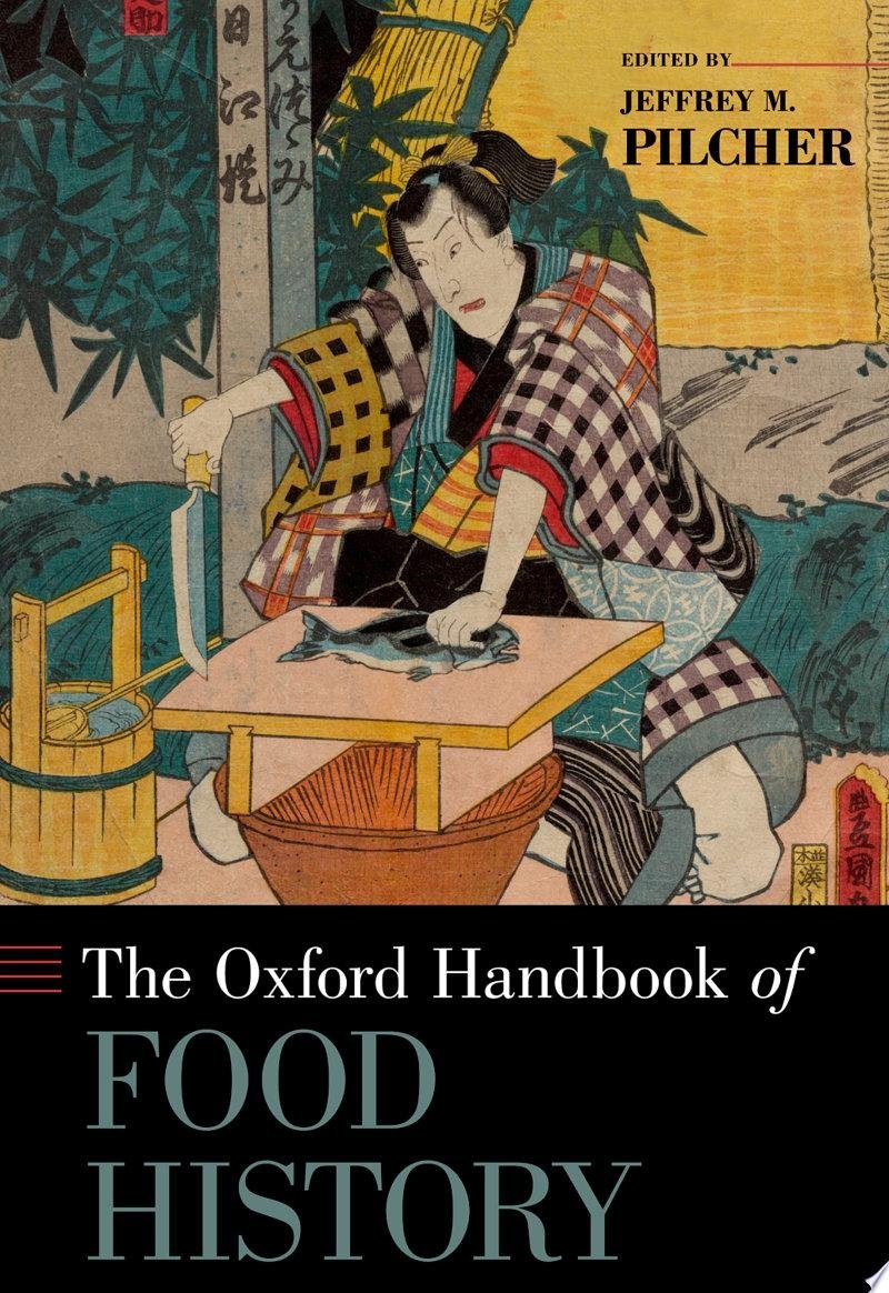 The Oxford Handbook of Food History: The final chapter in this section explores the uses of food in the classroom.

Jeffrey M. Pilcher - Nov 8, 2012

books.google.com/books?id=Kb2o-…
