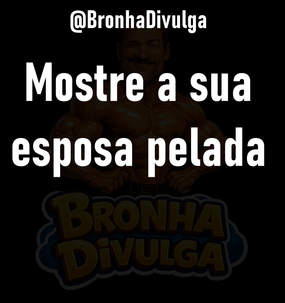 Bronha Divulga 🔞 4️⃣6️⃣K tweet media