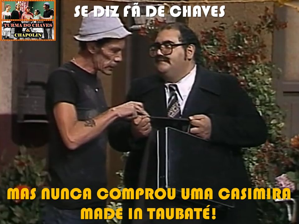 ChavesEChapolin's tweet photo. - É que na Inglaterra estão falsificando as casimiras de Taubaté! 🤷‍♂️😏

#seumadruga #seubarriga #chaves #casimira #taubate #humor #comedia #sedizfadechaves https://t.co/2Ivn3gfyfk