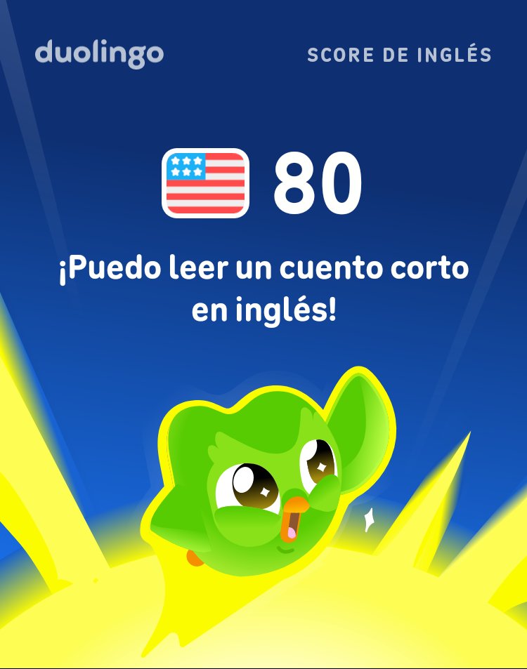 ¡Mi Score de inglés en Duolingo es de 80!