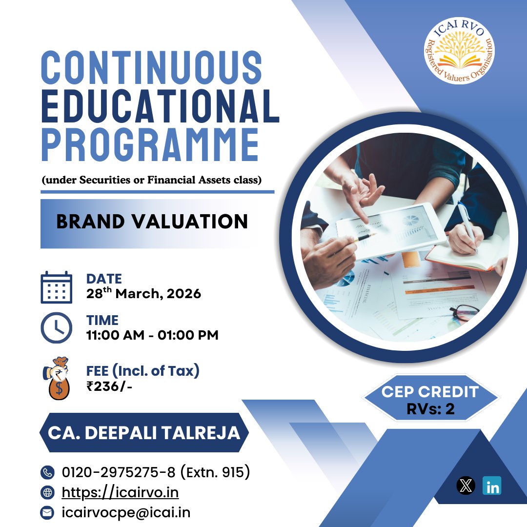 icairvo's tweet photo. ICAI RVO is pleased to announce the Continuous Educational Program for Securities or Financial Assets on "Brand Valuation" through online mode on 28th March 2026 (11:00 AM-01:00 PM).

Register Now: https://t.co/WgVR511AZM

#ICAIRVO #CEP #RV https://t.co/ZghXyLMYpN