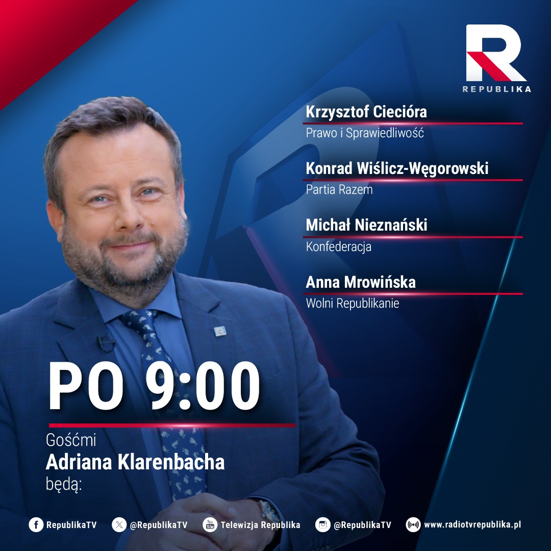 RepublikaTV's tweet photo. 🔵#PO9 | Gośćmi w dzisiejszym wydaniu programu @AKlarenbach będą:
▪️@k_cieciora, (@pisorgpl)
▪️@Wislicz, (@partiarazem)
▪️@Nieznanski_M, (@KONFEDERACJA_)
▪️@MrowinskaAnna, (#WolniRepublikanie)
#tvrepublikanie #włączprawdę https://t.co/eTDQ9GLAiS