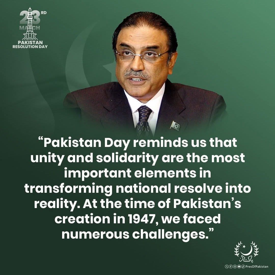 Pakistan Day reminds us that unity and solidarity are the most important elements in transforming national resolve into reality.
~ President Asif Ali Zardari’s message on Pakistan Day
<a href="/AAliZardari/">AsifAliZardari</a> 
<a href="/BBhuttoZardari/">Bilawal Bhutto Zardari</a> 
<a href="/BakhtawarBZ/">Bakhtawar B-Zardari</a> 
<a href="/AseefaBZ/">Aseefa B Zardari</a>