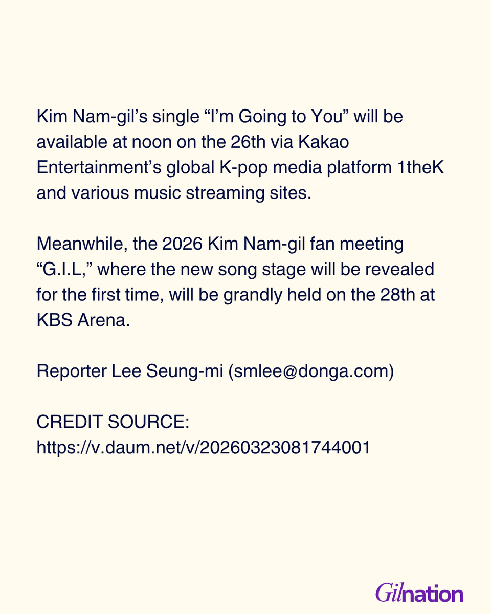 Gilnation_MY's tweet photo. Kim Nam-gil surprises fans with a new single ๐ถ (after so many years ๐ญ๐ญ)
โIโm Going to Youโ drops on March 26 (12PM KST) + MV release ๐ฅ
First LIVE stage at 2026 fan meeting โG.I.Lโ on March 28 ๐ค
ARE U READYYYYYY??
#KimNamgil #๋์๊ฒ๊ฐ๊ณ ์์ด #GIL #๊น๋จ๊ธธ #gilnation https://t.co/m4Jj3SYZ0o