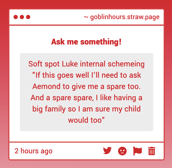 aemond going through driftmark's file system finding a folder labeled "baby names" with five spreadsheets in it: hmm i wonder who that's for