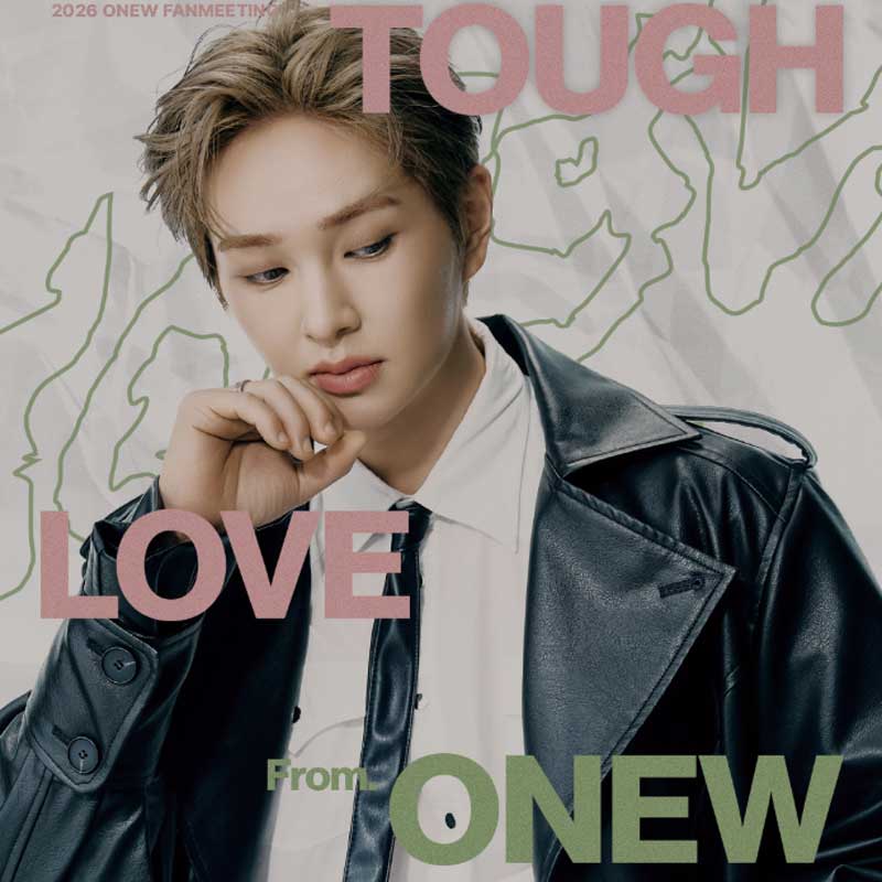 2026 #ONEW(#オニュ) FANMEETING 「TOUGH LOVE」in SEOUL 🌈ご入金順に