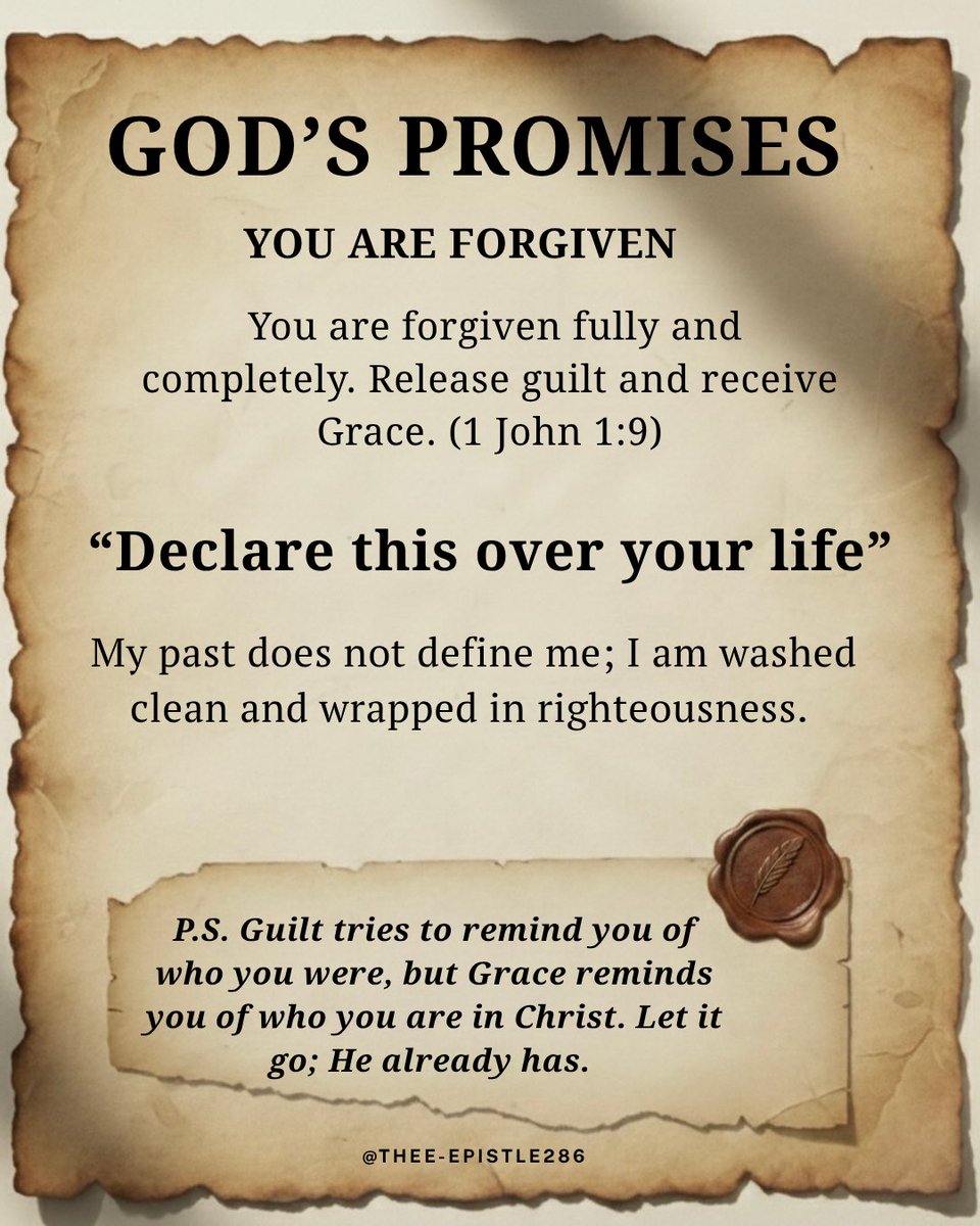 Thee_Epistle286's tweet photo. God’s Promises
You are forgiven fully and completely. Release guilt and receive Grace. (1 John 1:9)
Declare this over your life
My past does not define me; I am washed clean and wrapped in righteousness.
#TheeEpistle286 #Redeemed #Iamforgiven #Chosen https://t.co/9pbFbPkqbN