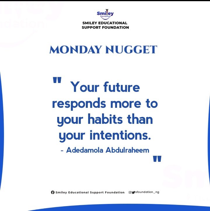 Sfoundation_ng's tweet photo. Your future responds to your habits.
Not your intentions.
Start small. Stay consistent.
.
.
. 
#MondayNugget
 #SmileyFoundation https://t.co/fvsFvAEeSe