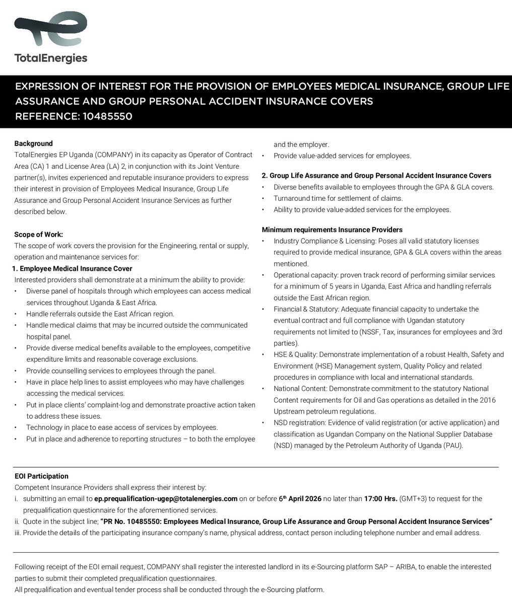 TotalEnergiesUG's tweet image. #BusinessOpportunity

EXPRESSION OF INTEREST FOR THE PROVISION OF EMPLOYEES MEDICAL INSURANCE, GROUP LIFE ASSURANCE AND GROUP PERSONAL ACCIDENT INSURANCE COVERS.

REFERENCE: 10485550 

🗓️DEADLINE: 6th, April 2026  

🖇️LINK: totalenergies.ug/projects/tilen…