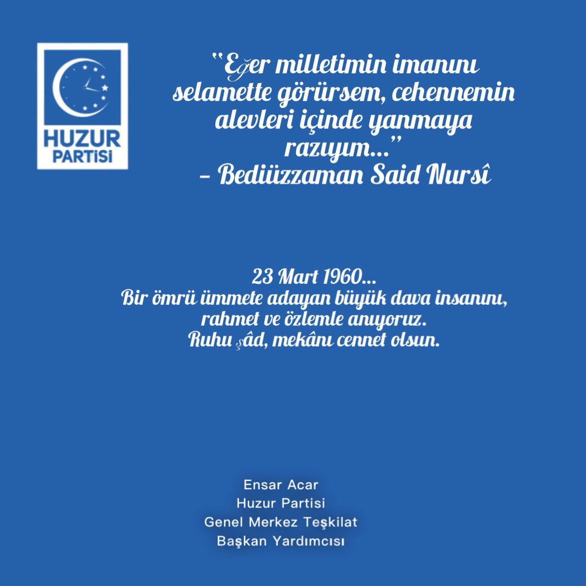 23 Mart 1960…
Bir ömrü ümmete adayan büyük dava insanını, rahmet ve özlemle anıyoruz.
Ruhu şâd, mekânı cennet olsun.

#Bediüzzaman