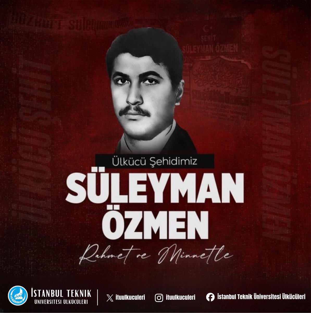 Ülkücü Şehidimiz Süleyman Özmen’i şehadetinin yıl dönümünde rahmet ve minnetle anıyoruz.
