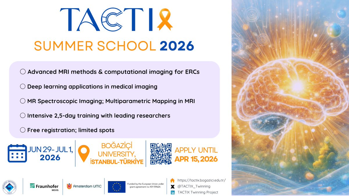 TACTIX_Twinning's tweet photo. 🎓 #TACTIXSummerSchool2026 applications are now open!  
📍 Boğaziçi Univ., Istanbul 
📅 29 Jun – 1 Jul 2026 
🧠 #MRI | #DeepLearning | #MRS | #MultimodalImaging ⏳ 

Apply by 15 April!  

🔗 https://t.co/yGnQXtearb  

@HorizonEU  
@REA_research 
@EUgreenresearch https://t.co/tIkDnswg98
