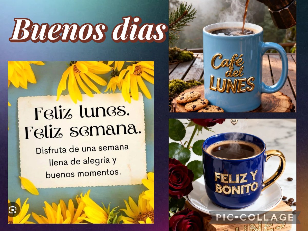Buenos dias
Feliz Lunes