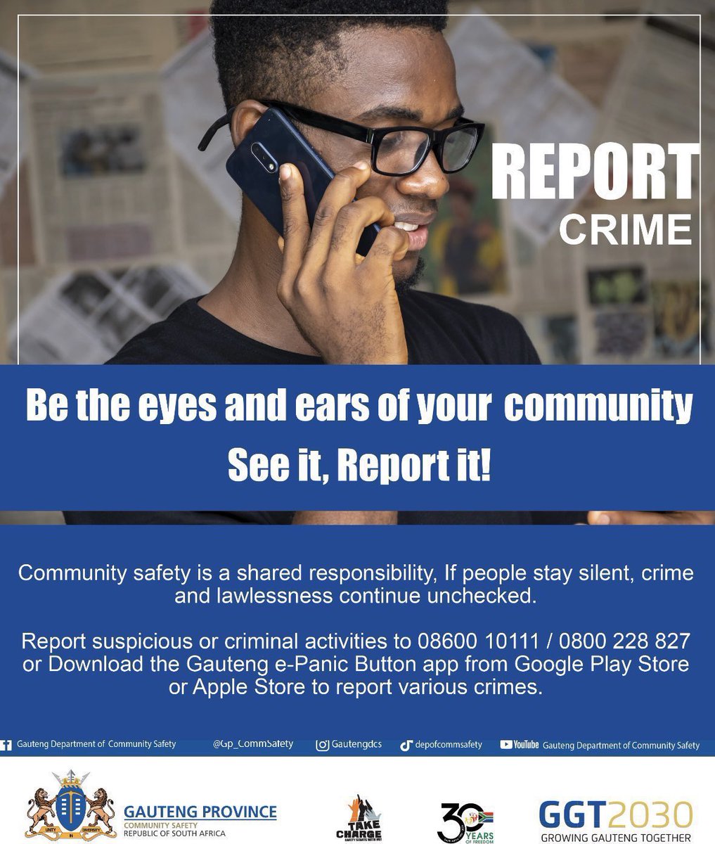 GP_CommSafety's tweet photo. Be the eyes and ears of your community. See it, Report it!! 

Community Safety is a shared responsibility, if you stay silent, crime and lawlessness continue unchecked. Report suspicious or criminal activities.

#GrowingASaferGauteng #SeeitReportit https://t.co/a8HxNvycVj
