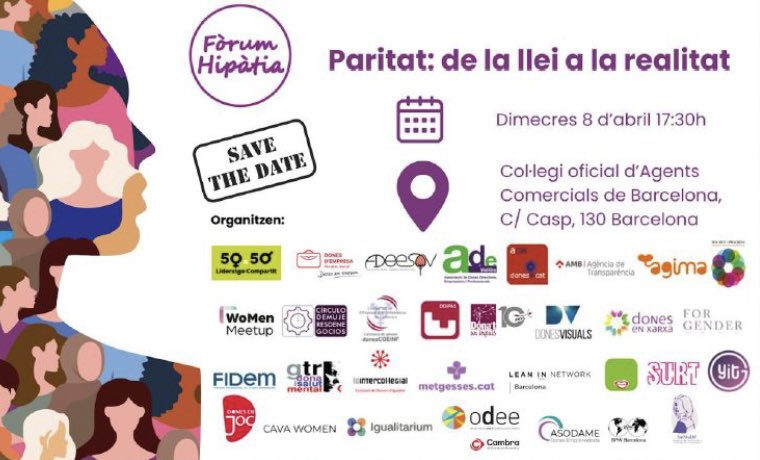 📅 Save the date! El Fòrum Hipàtia organitza la jornada "Paritat: de la llei a la realitat". Una cita imprescindible per a  debatre sobre igualtat real.

📍 Col·legi d’Agents Comercials (C/ Casp, 130, BCN) 
🗓️ Dimecres 8 d’abril  🕕 17:30h

✏️Inscripcions: docs.google.com/forms/d/e/1FAI…