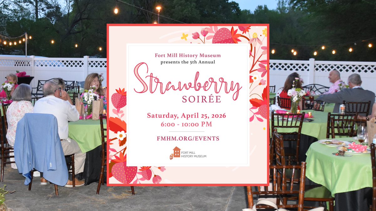 🍓Celebrate history, community, and a beautiful spring evening at the 5th Annual Strawberry Soirée hosted by the Fort Mill History Museum.

📅 Sat., April 25, 2026
🕕 6PM – 10PM
📍 The Clebourne House

Visit SCStrawberryFestival.com for all the details under "Pre-Festival Events".