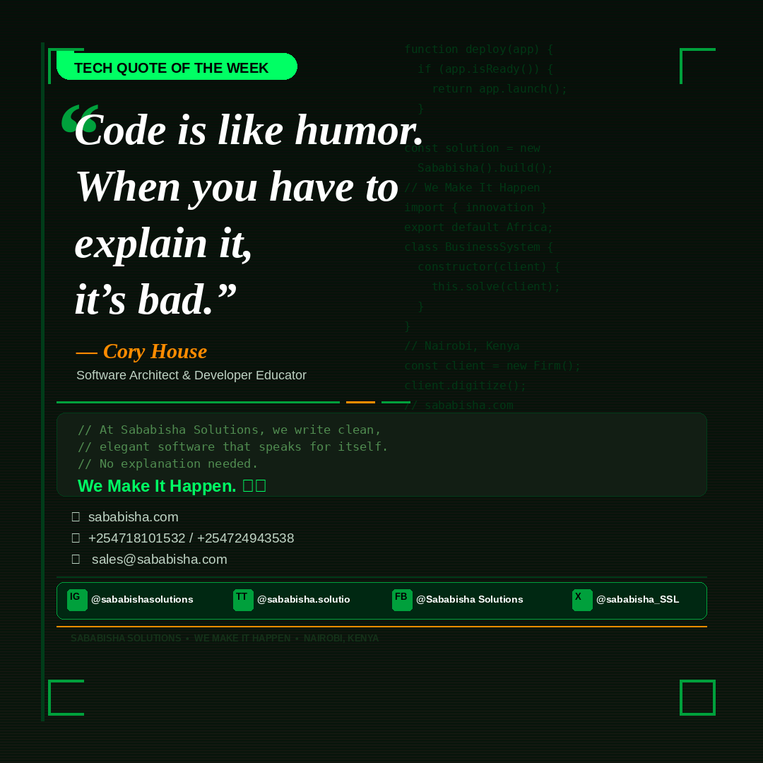 sababisha_SSL's tweet photo. "Code is like humor. When you have to explain it, it's bad." — Cory House .We have ALL been there . At Sababisha Solutions we write software that just works — no manual required. https://t.co/A5K16NNmbJ #TechQuotes #CleanCode #DevLife #SababishaSolutions #NairobiTech https://t.co/t5EYpM43gw