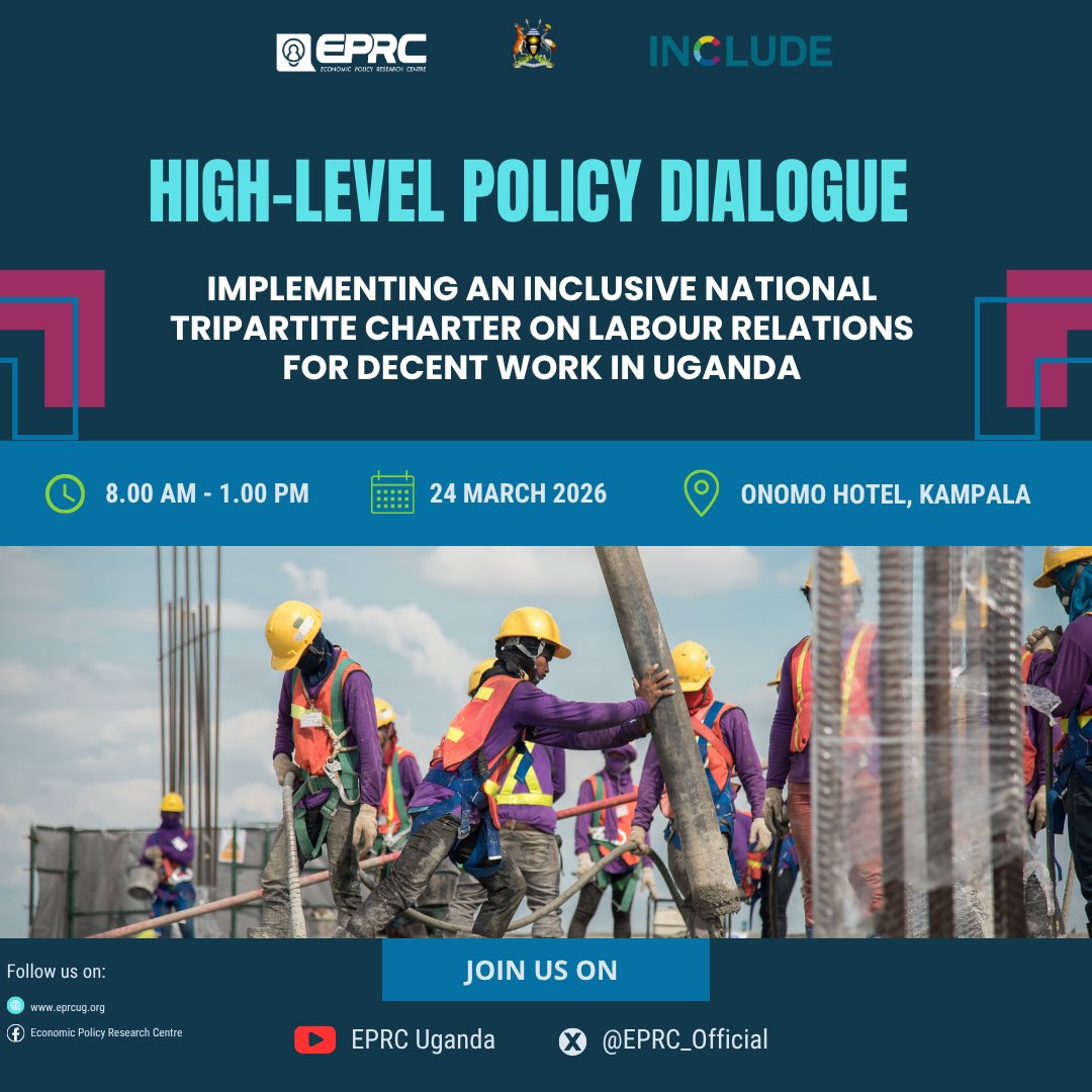 EPRC_official's tweet photo. Follow our discussion tomorrow on shaping the future of labour relations in Uganda as the @EPRC_official, @INCLUDEplatform  and @Moglsd_UG  convene a high-level dialogue to drive reforms for inclusive, enforceable, and effective social dialogue. 

#NTCLR #DecentWork https://t.co/wlQYoE99D2