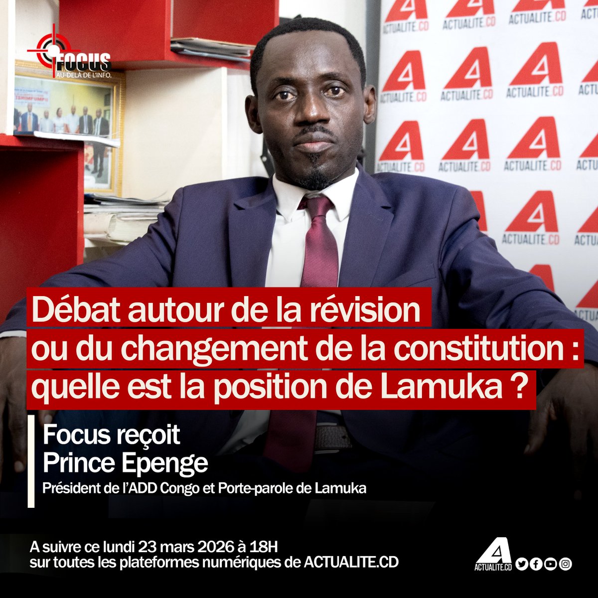 actualitecd's tweet image. Débat autour de la révision ou du changement de la #constitution : quelle est la position de #Lamuka ? 
Focus reçoit Prince Epenge, président de l’ADD Congo et Porte-parole de Lamuka
A suivre ce lundi 23 mars 2026 à 18h sur toutes nos plateformes numériques
