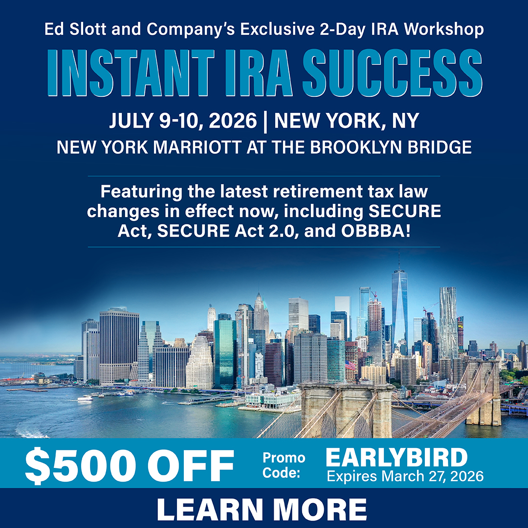 theslottreport's tweet photo. Big changes. Complex rules. Smarter strategies.
Get the clarity you need at the 2-Day Instant #IRA Success Workshop with Ed Slott & Company—live in Brooklyn, NY (July 9–10, 2026).
📚 #SECUREAct 2.0
📉 Updated #RMD rules
🧾 The One Big Beautiful Bill Act (#OBBBA)
🚨 $500 Early Bird savings ends Friday, March 27 at midnight ET
Use code EARLYBIRD before it’s gone.
👉 Register now: https://t.co/Z8yGP0IlMn