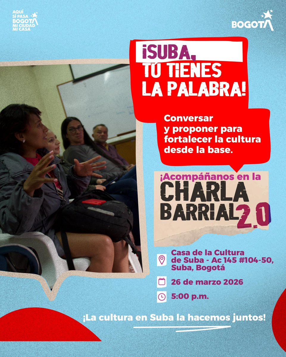 CulturaenBta's tweet photo. ¡Suba, tú tienes la palabra! 🗣️

¿Tienes ideas para transformar la cultura en nuestro territorio?

Te invitamos a la Charla Barrial 2.0, un espacio ciudadano para escucharnos, conversar y construir propuestas reales desde la base.

No dejes que otros decidan por ti; ven y toma la palabra para fortalecer lo que se vive cada día en el barrio. 

¡La cultura en Suba la hacemos juntos!

• 📍 Lugar: Casa de la Cultura de Suba (Ac 145 #104-50)
• 📅 Fecha 26 de marzo
• 🕔 Hora: 5:00 p.m.

Asegura tu participación inscribiéndote aquí: https://t.co/x0VzMX6asI