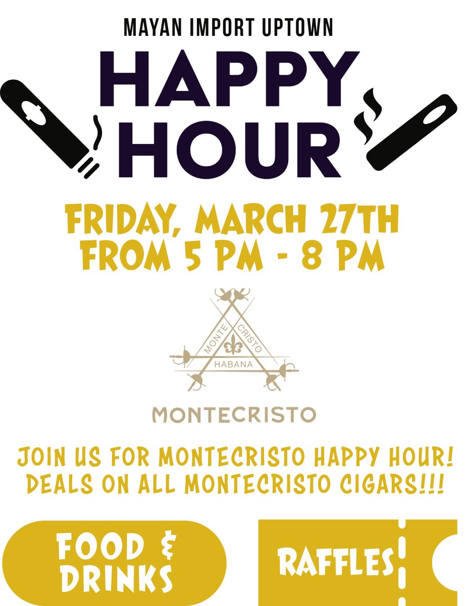 Join us for Montecristo Happy Hour! Deals on ALL Montecristo Cigars, Food &amp; Drinks, and RAFFLES!