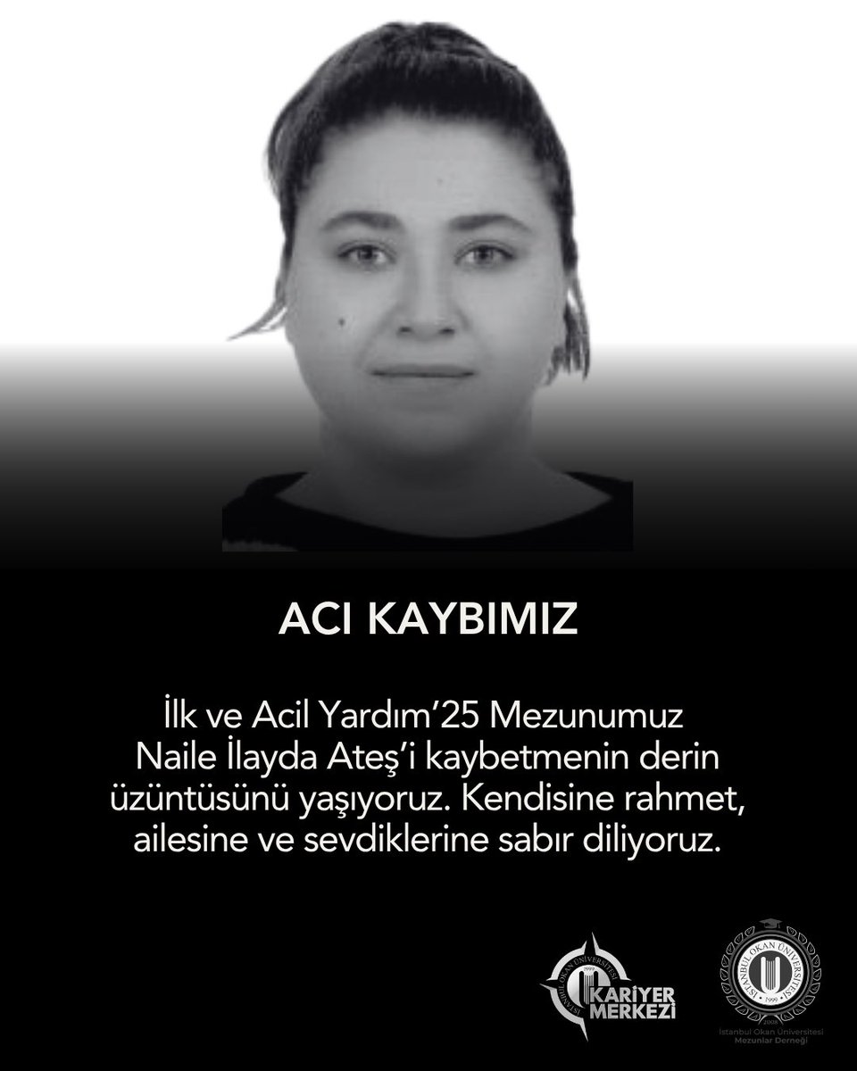 İlk ve Acil Yardım’25 Mezunumuz Naile İlayda Ateş’i kaybetmenin derin üzüntüsünü yaşıyoruz. Kendisine rahmet, ailesine ve sevdiklerine sabır diliyoruz.