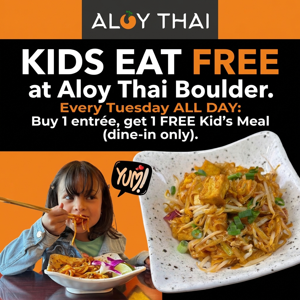 KIDS EAT FREE every Tuesday ALL DAY at Aloy Thai Boulder! 🍜 Buy 1 entrée, get 1 FREE Kid’s Meal (dine-in only). Perfect for family night—bring the little ones for yummy Thai flavors! 🌶️👨‍👩‍👧 2720 Canyon Blvd, Boulder #KidsEatFree #AloyThai #BoulderEats #ThaiFood