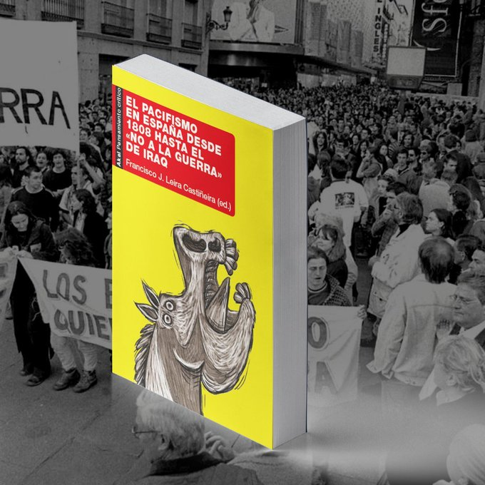 AkalEditor's tweet photo. Una historia de rechazo a la violencia en nuestra historia contemporánea.   

📒 El pacifismo en España desde 1808 hasta el «No a la Guerra» de Iraq por @leira_francisco 

 ➡️ https://t.co/l0QjAWFzKQ https://t.co/Jpna0U7Hxb