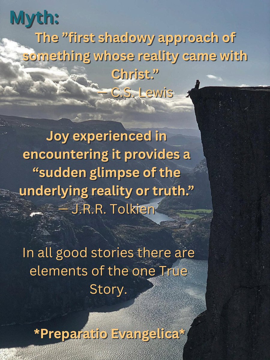 Myth:
The ”first shadowy approach of something whose reality came with Christ.”
— C.S. Lewis

Joy experienced in encountering it provides a “sudden glimpse of the underlying reality or truth.”
— J.R.R. Tolkien

In all good stories there are elements of the one True Story.
