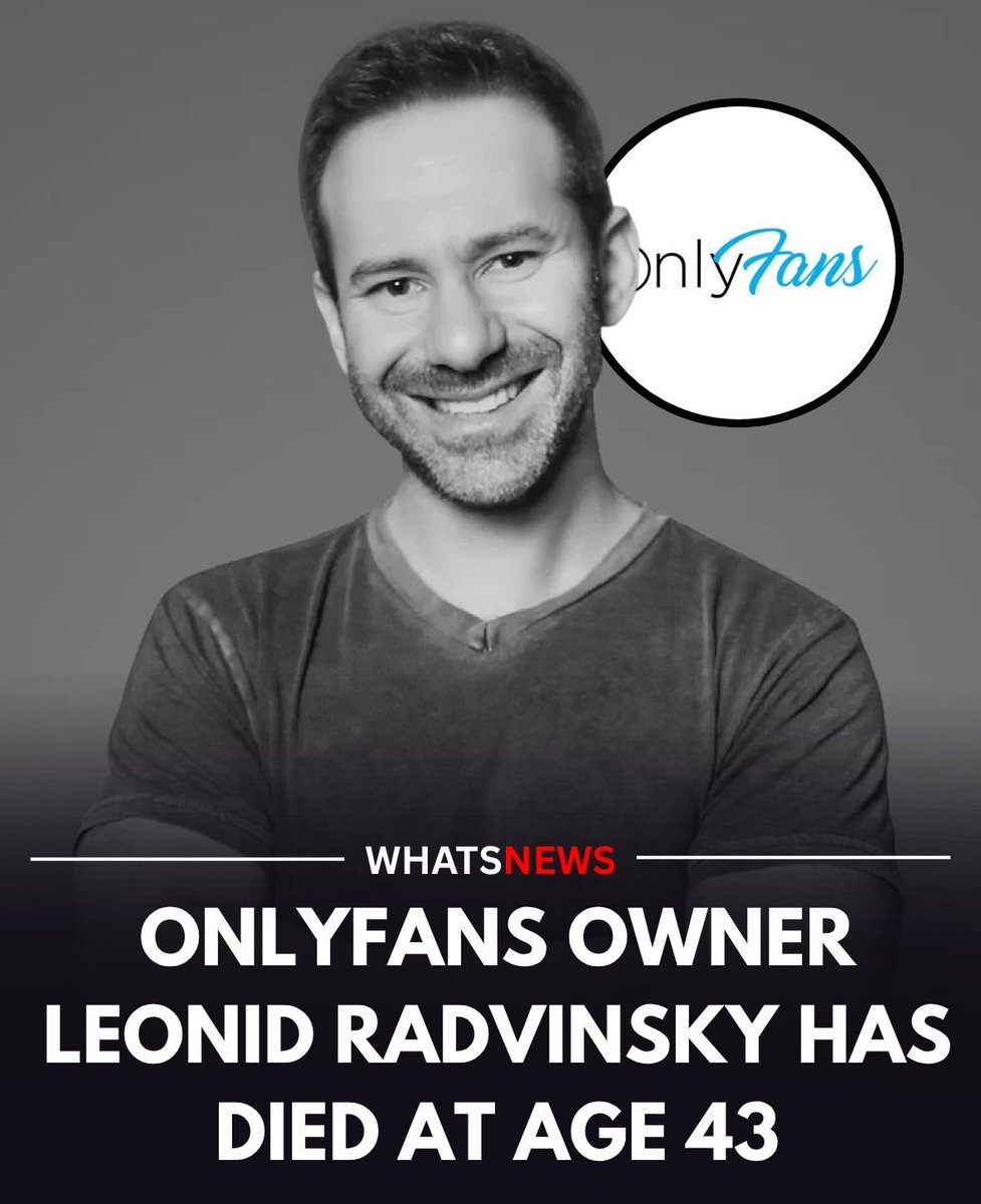 🚨#BREAKING: OnlyFans owner, Leonid Radvinsky, has died at age 43

📌#OnlyFans | #RIP

The billionaire owner of OnlyFans, died on March 20, 2026, at age 43 from cancer. Confirmed by Forbes, Wikipedia, and official obituaries in Pompano Beach, Florida.