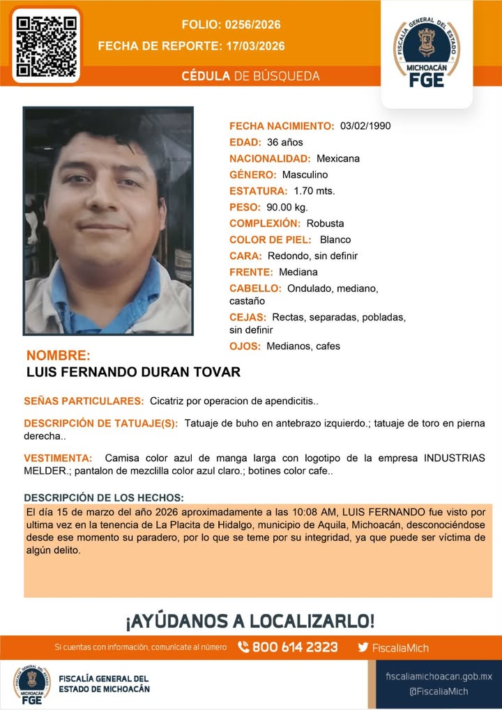 Busqueda_MX's tweet photo. Solicitamos apoyo para localizar a Luis Fernando Durán Tovar de 36 años. Fue visto por última vez en Aquila, Michoacán el 15 de marzo de 2026.

Si tienes información comunícate a

Fiscalía del Estado de Michoacán 800 614 2323
CNB 800 028 77 83 y WhatsApp 55 1309 9024 https://t.co/i9uWvWx30Q