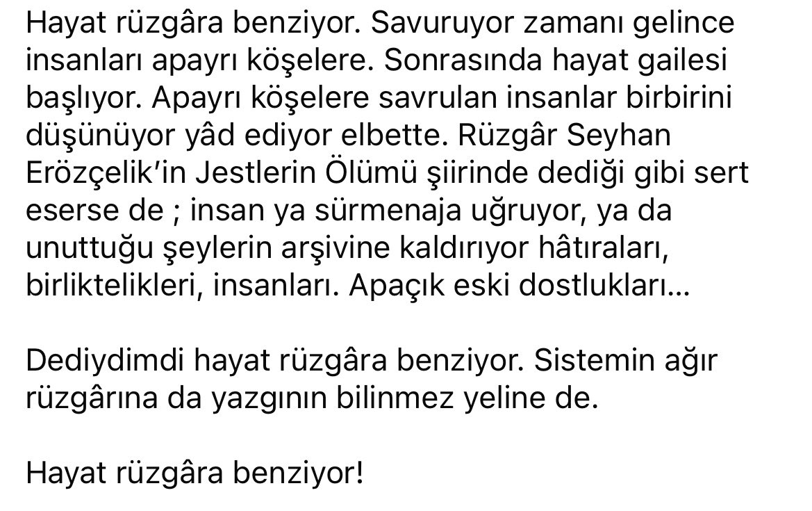 Hayat rüzgâra benziyor.