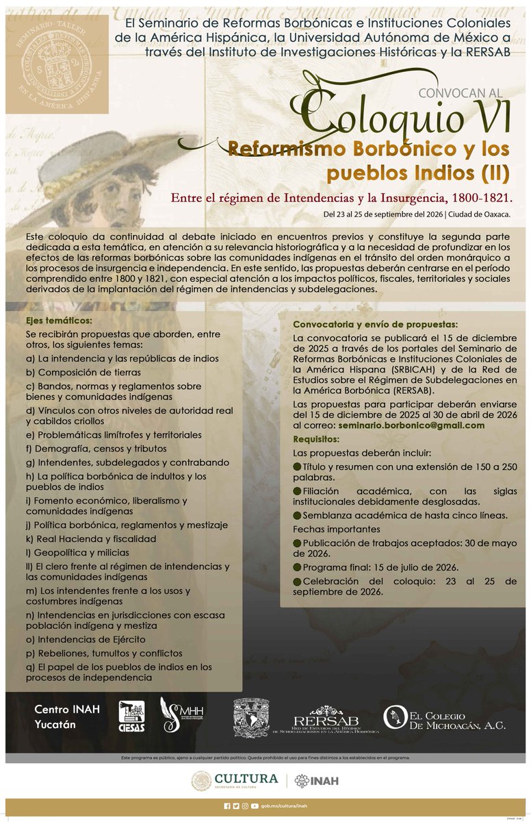 ¿Tienes alguna investigación en torno a los efectos de las reformas borbónicas sobre las comunidades indígenas en el tránsito del orden monárquico a los procesos de insurgencia e independencia? Entonces, esta convocatoria es para ti:
historicas.unam.mx/convocatorias/…