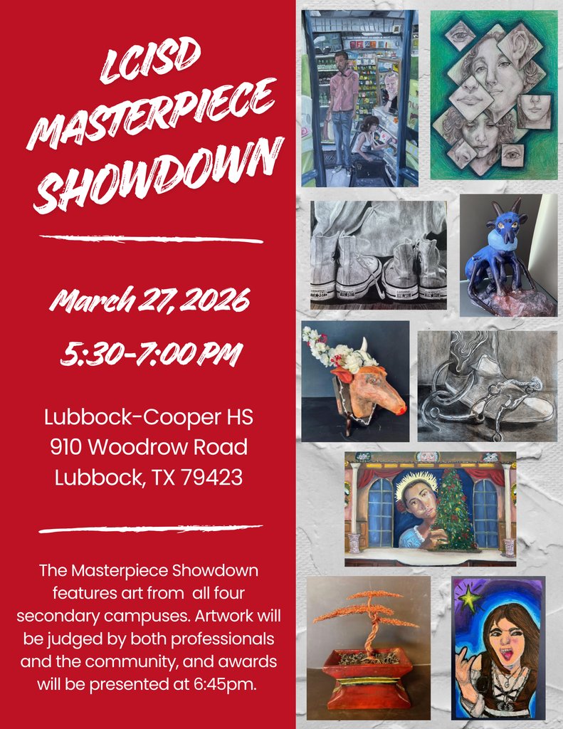 LCISDlbms's tweet photo. Join us from 5:30-7:00 p.m. this Friday, March 27 for the LCISD Masterpiece Showdown, featuring artwork from Lubbock-Cooper, Liberty HS, Lubbock-Cooper MS, and Laura Bush MS! Awards will be presented at 6:45 p.m.! #LCPfamily https://t.co/PIXfkfQUXJ