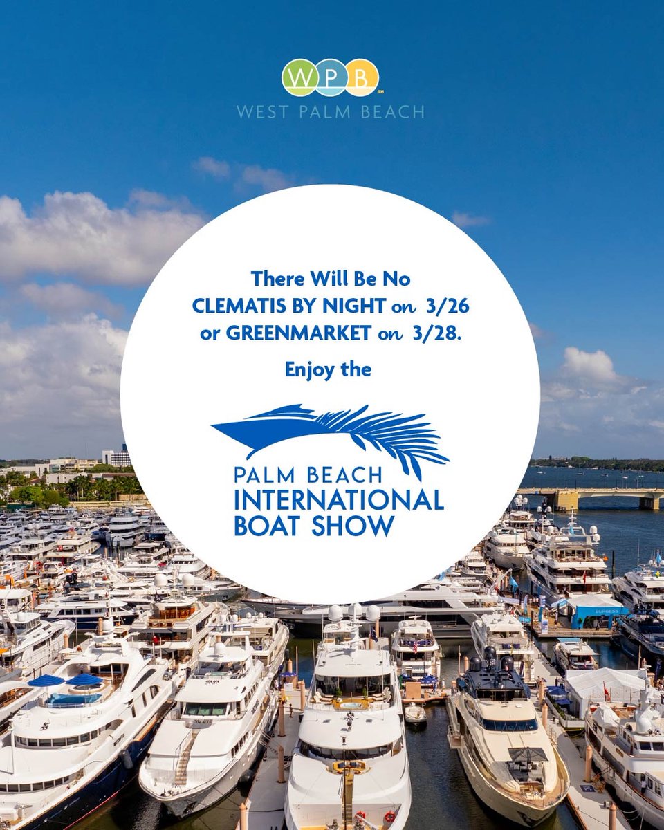 thecityofwpb's tweet image. Attention #WestPalmBeach! 🏝️ There will  be no #ClematisByNight on March 26 and no #WPBGreenMarket on March 28. 

Enjoy the Palm Beach International Boat Show!

We’ll see you back on the waterfront next week!