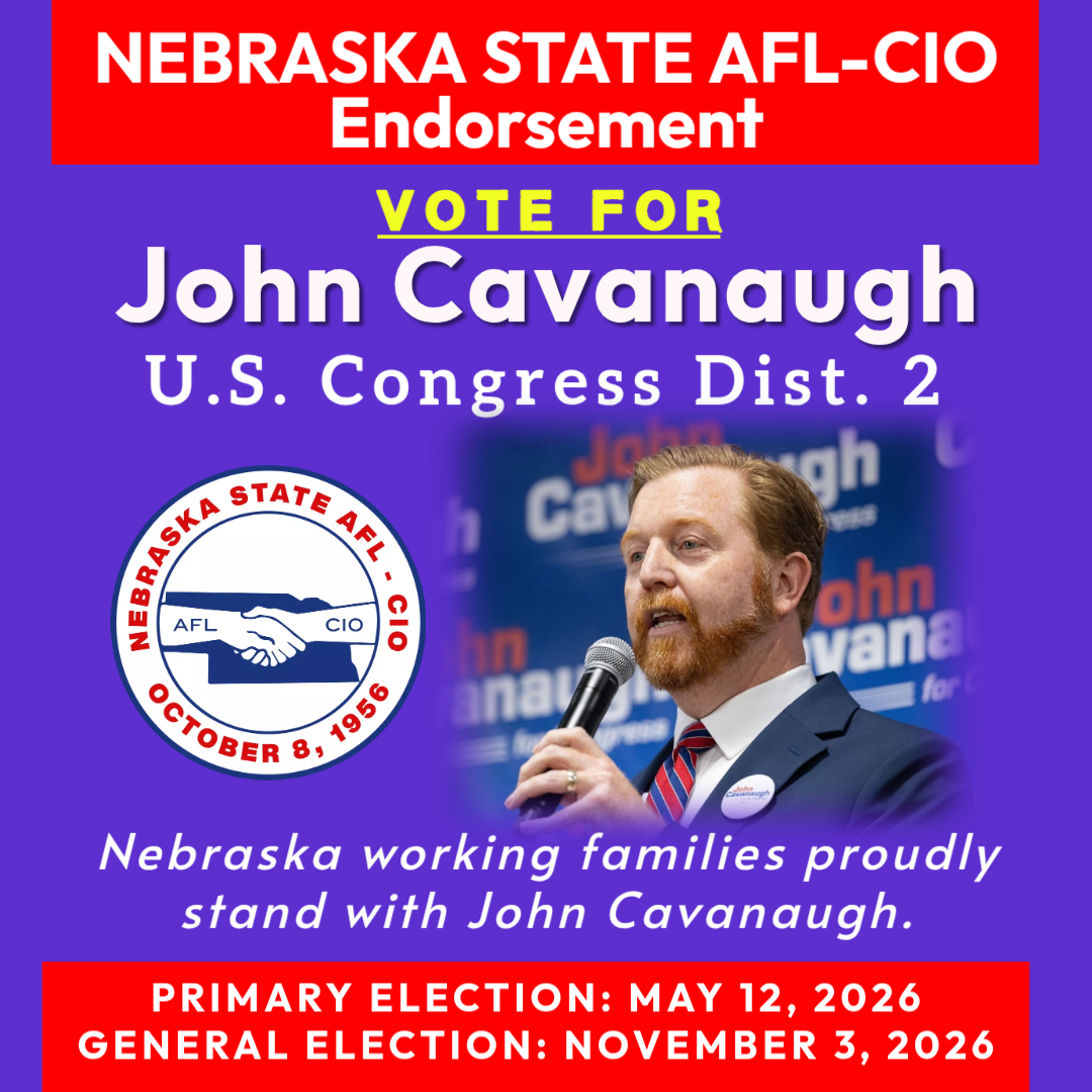 The <a href="/NE_AFLCIO/">Nebraska State AFL-CIO</a> represents over 20,000 working people across the state who are members of over 100 affiliated labor unions. I'm proud to earn their endorsement -- labor is essential in the fight against Trump.