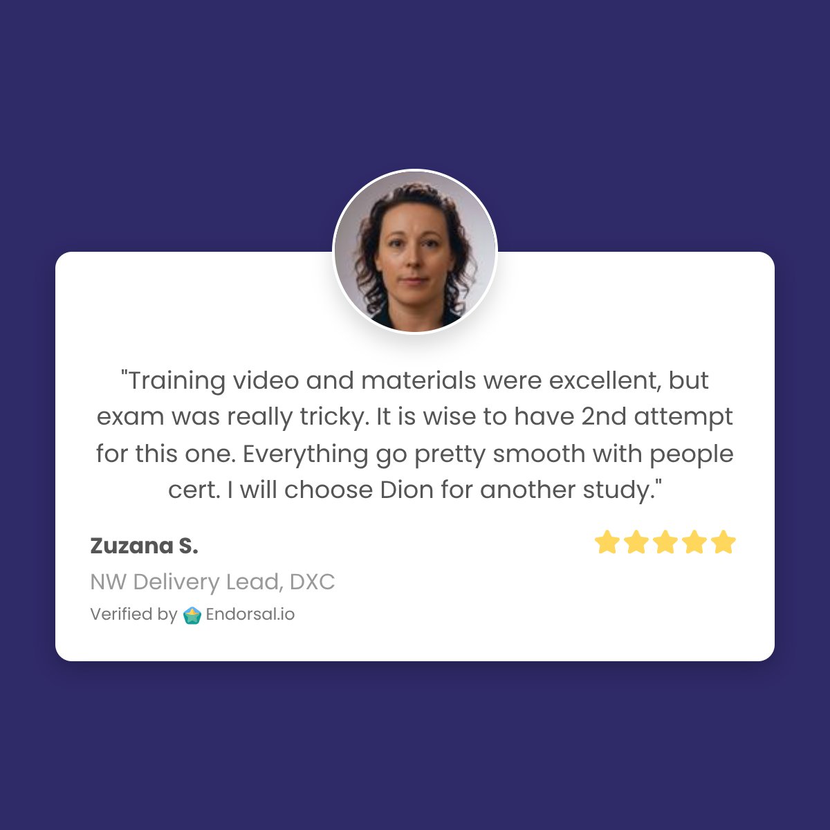 Thanks, Zuzana S.! Check out what our students are saying about our courses at DionTraining.com