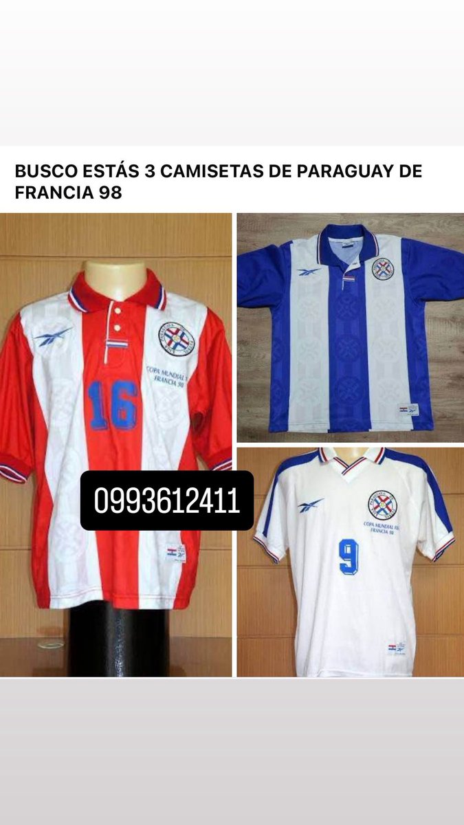 COMPRO! Cualquiera de estas 3 camisetas de Paraguay en Francia 1998 en el estado en que esté! no a las que se les mandó poner nomas el número. 0993612411. Si me ayudan a encontrar por favor 🙌🏻
