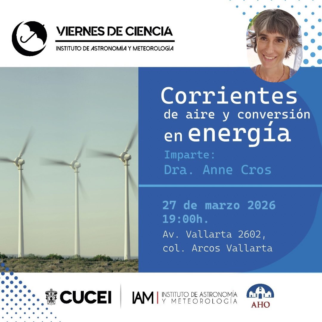 IAM_UdeG's tweet photo. ☂️🌙 Viernes de Ciencia 2026
CHARLA:
💨🔄🔋 Corrientes de aire y conversión en energía
🗣️ Dra. Anne Cros
🗓️ Viernes 27 de marzo
⏰ 19:00h
📍Av Vallarta 2602, col. Arcos Vallarta
🎫 Entrada libre
#CienciaUdeG #CUCEI #EnergíaLimpia #IAM #Guadalajara #ViernesDeCiencia https://t.co/ETGAn0paJ2