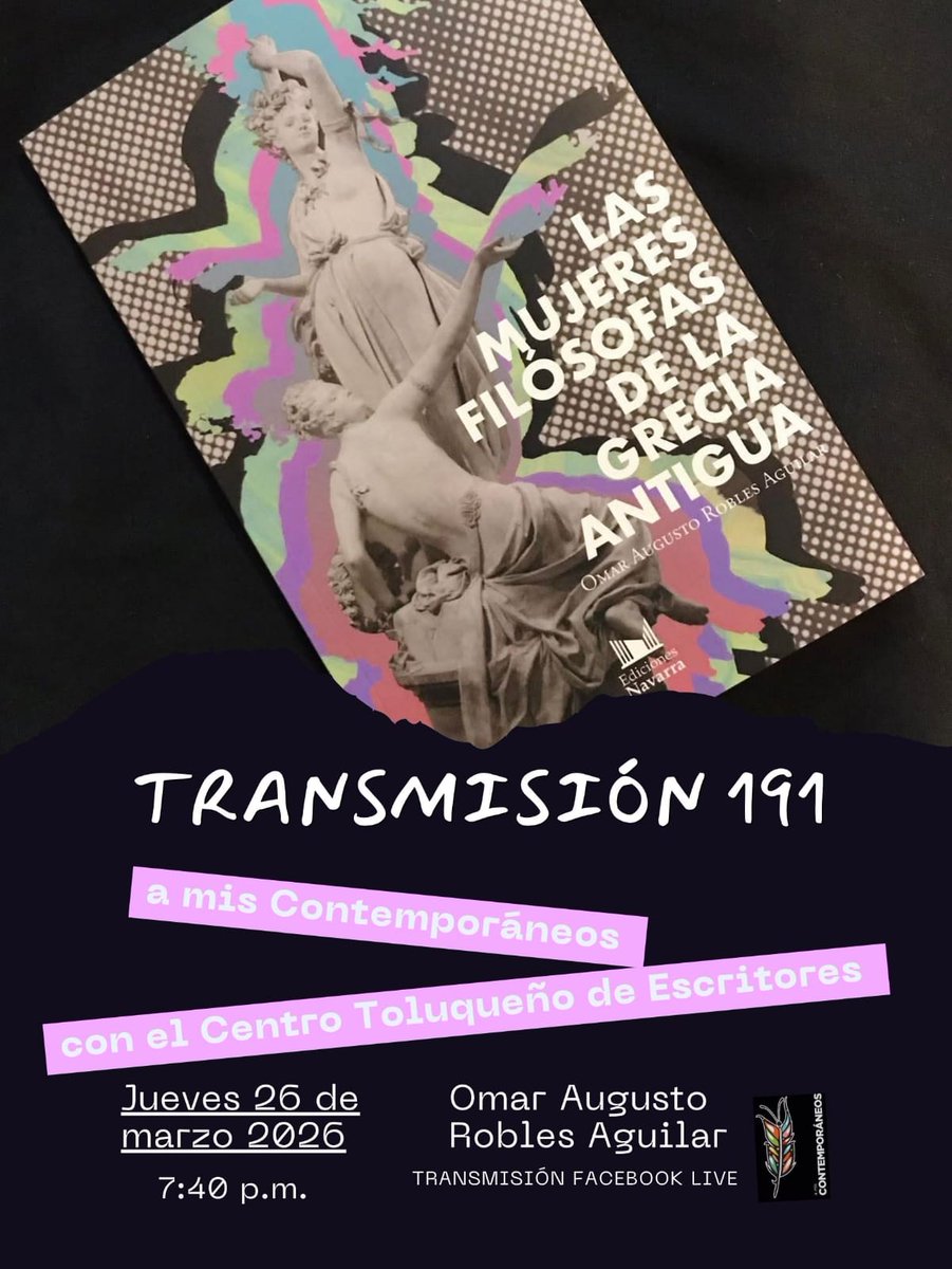Jueves 26 de marzo de 2026
Transmisión 191, desde el Centro Toluqueño de Escritores:
"Las mujeres filósofas de la Grecia antigua", con Omar Augusto Robles Aguilar.
#aMisContemporáneos #BreveBus #CompartirHistoria #ComunidadCTE #Toluca #FacebookLive #EnVivo