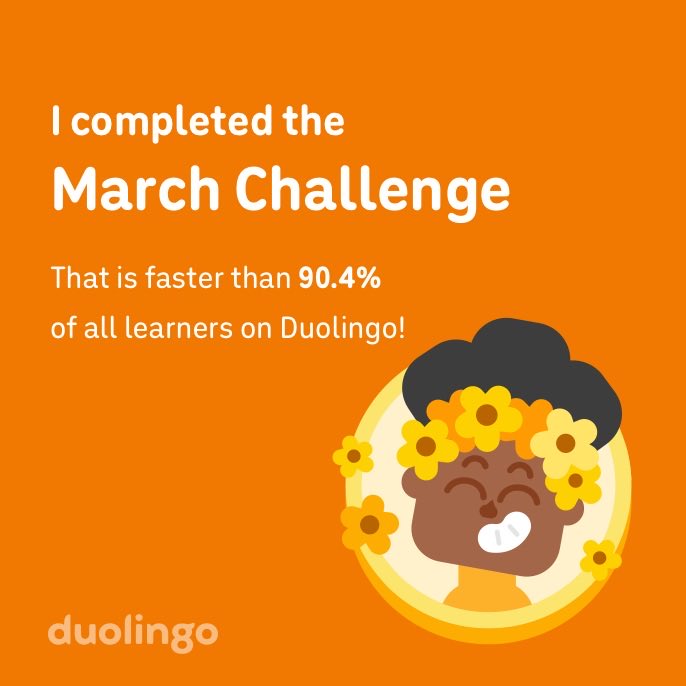 TurtleDovArcher's tweet photo. I completed the March challenge faster than 90.4% of all learners on Duolingo! https://t.co/5GsusOI7KY