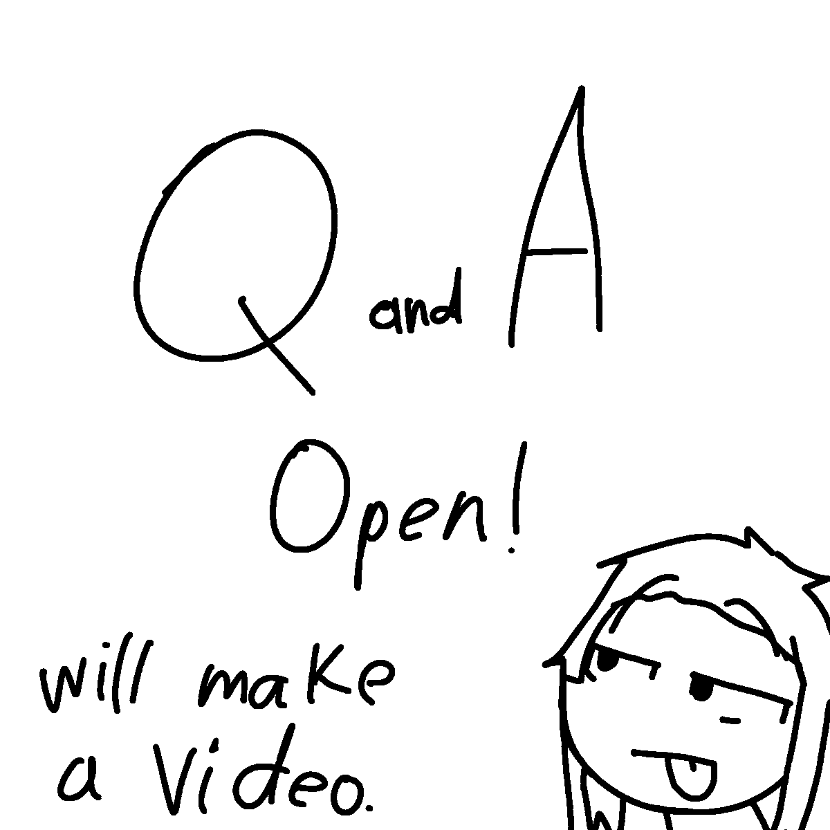 Q&amp;A OPEN!!!
I'm gonna make a answer video.