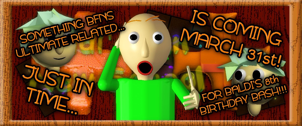 Something relating to #bfnsultimate (johnsterspacegames.itch.io/baldis-fun-new…) is coming on March 31st, just in time for the 8th anniversary of Baldi's Basics! #teaser