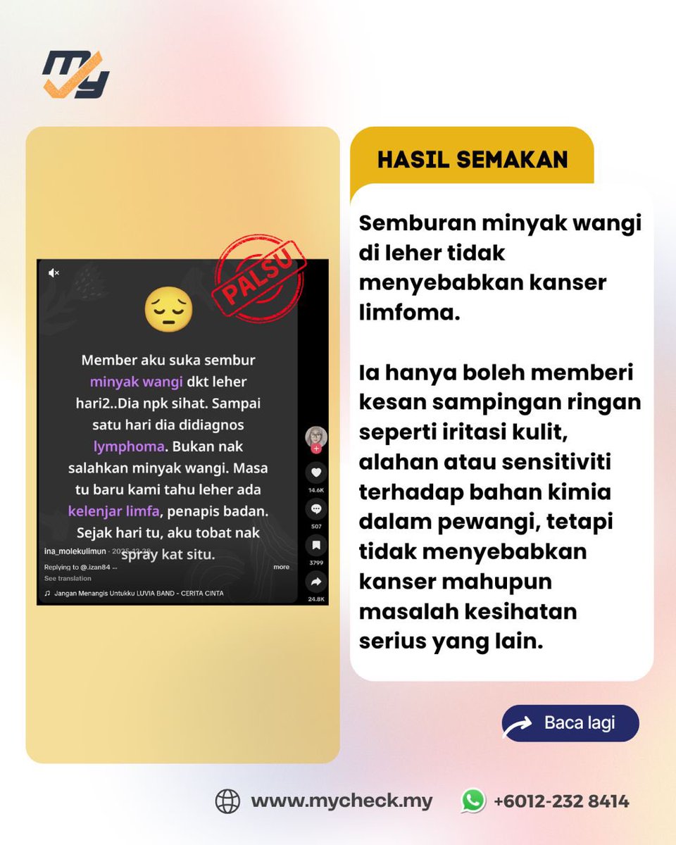 MyCheckMalaysia's tweet photo. Berdasarkan semakan MyCheck, dakwaan bahawa semburan minyak wangi di leher boleh menyebabkan limfoma atau kanser darah adalah TIDAK BENAR.

Dakwaan ini tidak disokong oleh bukti saintifik.

Penggunaan minyak wangi secara biasa hanya boleh menyebabkan kesan ringan seperti iritasi kulit, alahan atau sensitiviti terhadap bahan kimia, tetapi tidak memberi risiko kanser atau bahaya kesihatan serius.

KKM menegaskan bahawa produk minyak wangi dikawal selia seperti kosmetik lain, diuji keselamatan dan pemantauan berterusan dijalankan untuk memastikan tahap risiko minimum kepada pengguna.

Oleh itu, orang ramai dinasihatkan agar tidak mudah mempercayai dakwaan yang tular di media sosial dan sentiasa merujuk kepada sumber atau pengamal kesihatan yang sahih sebelum membuat sebarang kesimpulan berkaitan risiko kesihatan.

Baca laporan penuh di https://t.co/vZsHxq5MKz.

#minyakwangi #leher #limfoma #KKM